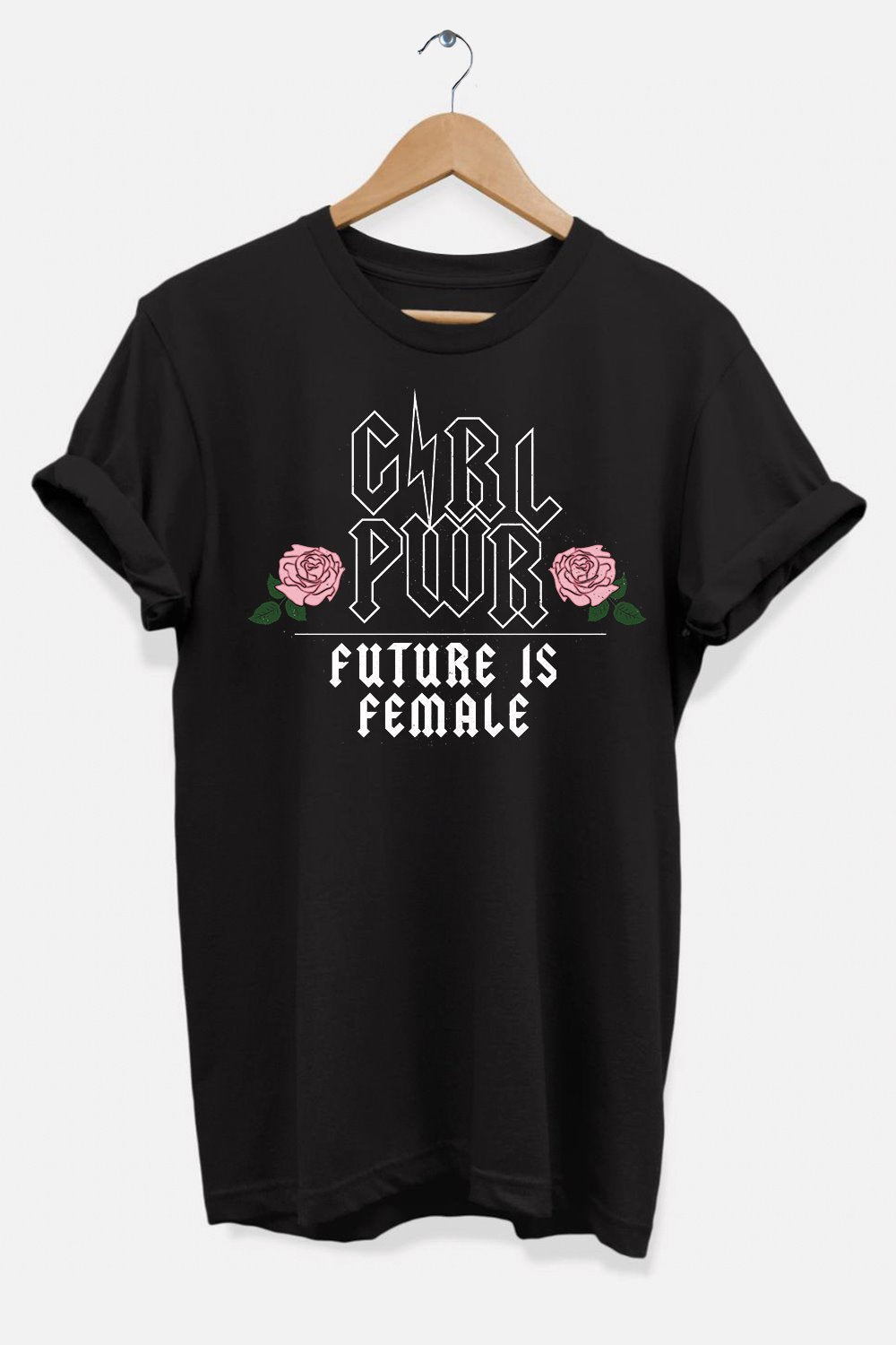 GIRL PWR Future is Female T-Shirt