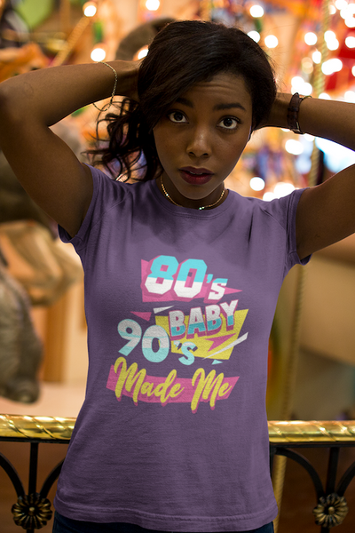 80's Baby 90's Made Me T-Shirt