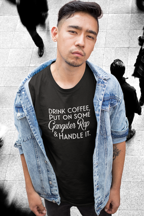 Coffee and Gangster Rap T-Shirt